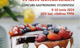 Tradiţie și Inovaţie în Arta Gastronomică, competiție organizată la USV Iași