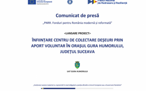 Orașul Gura Humorului anunță lansarea proiectului “Înființare centru de colectare deșeuri prin aport voluntar în orașul GURA HUMORULUI, Județul Suceava”