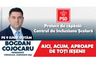 Bogdan Cojocaru, candidatul PSD la președinția Consiliului Județean Iași: Proiect de căpătâi - Centrul de Incluziune Școlară