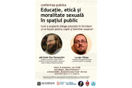 Invitație la conferința „Educație, etică și moralitate sexuală în spațiul public”