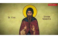 Calendar Ortodox, Sfântul Ștefan Savaitul. Un foarte mare cuvios al Bisericii