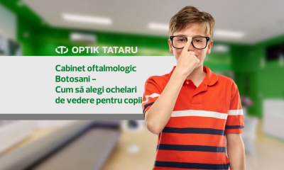  Cabinet oftalmologic Botosani - Cum să alegi ochelari de vedere pentru copii
