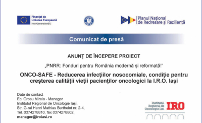 Anunț de începere proiect– PNRR: ONCO-SAFE - Reducerea infecțiilor nosocomiale, condiție pentru creșterea calității vieții pacienților oncologici la I.R.O. Iași