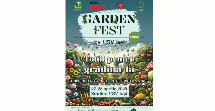 Garden Fest by USV Iași – totul pentru grădina ta,  începe mâine Evenimentul este adresat comunității iubitoare de plante, flori și natură  